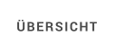 ÜBERSICHT